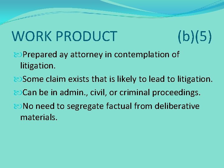 WORK PRODUCT (b)(5) Prepared ay attorney in contemplation of litigation. Some claim exists that