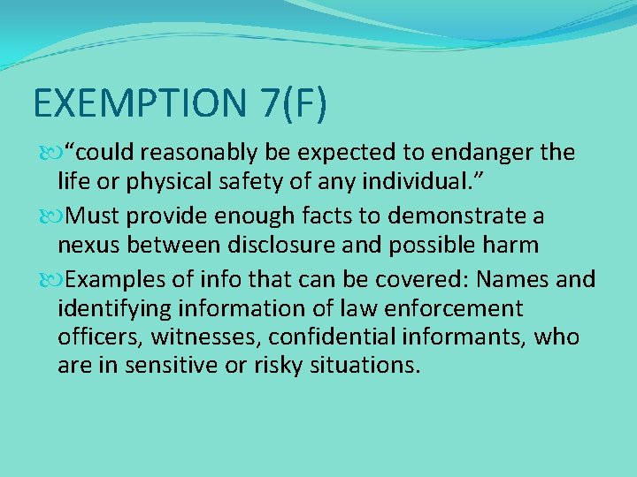 EXEMPTION 7(F) “could reasonably be expected to endanger the life or physical safety of