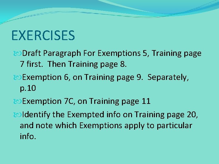 EXERCISES Draft Paragraph For Exemptions 5, Training page 7 first. Then Training page 8.