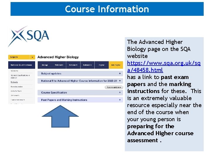 Course Information The Advanced Higher Biology page on the SQA website https: //www. sqa.