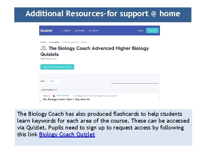 Additional Resources-for support @ home The Biology Coach has also produced flashcards to help