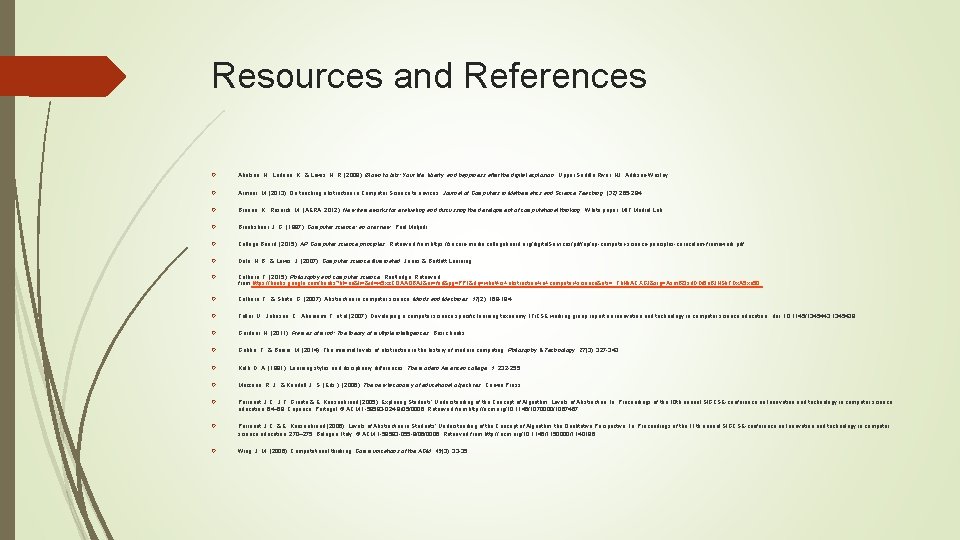Resources and References Abelson, H. , Ledeen, K. , & Lewis, H. R. (2008).