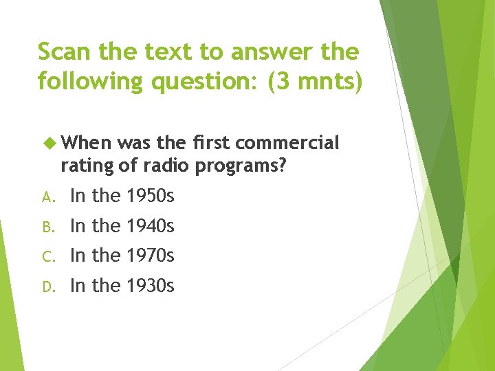 Scan the text to answer the following question: (3 mnts) When was the first