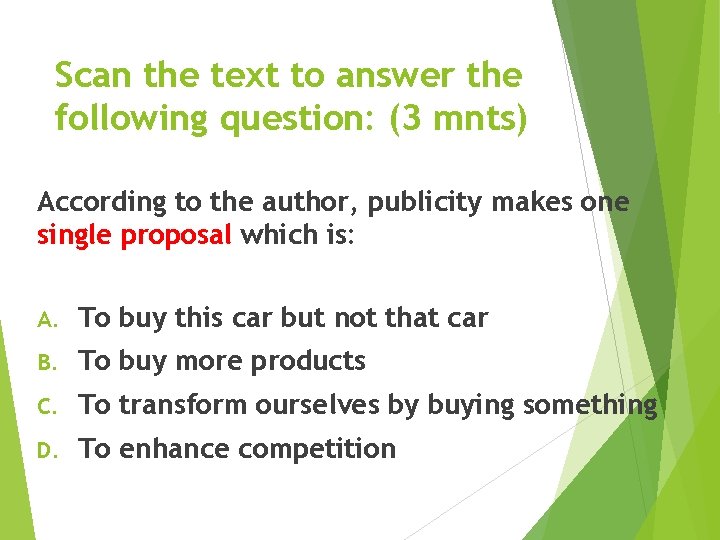Scan the text to answer the following question: (3 mnts) According to the author,