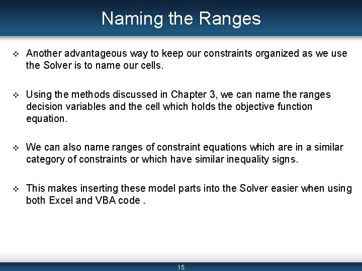 Naming the Ranges v Another advantageous way to keep our constraints organized as we