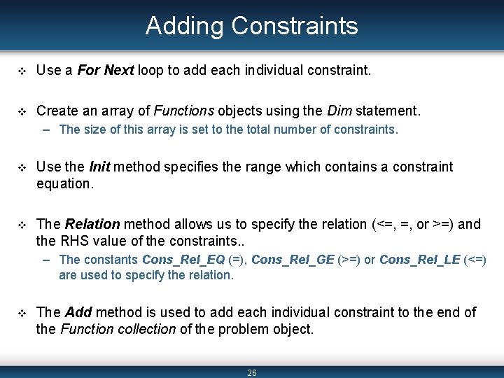 Adding Constraints v Use a For Next loop to add each individual constraint. v