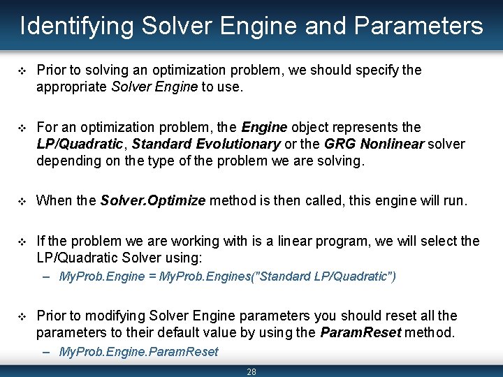 Identifying Solver Engine and Parameters v Prior to solving an optimization problem, we should