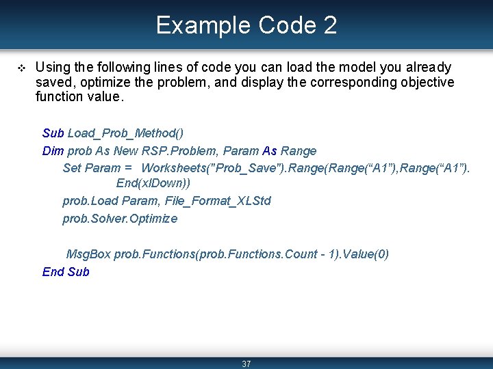 Example Code 2 v Using the following lines of code you can load the