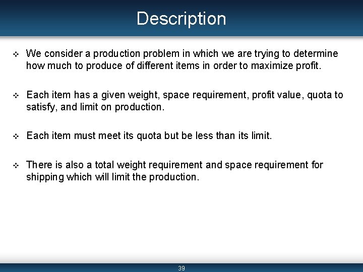 Description v We consider a production problem in which we are trying to determine