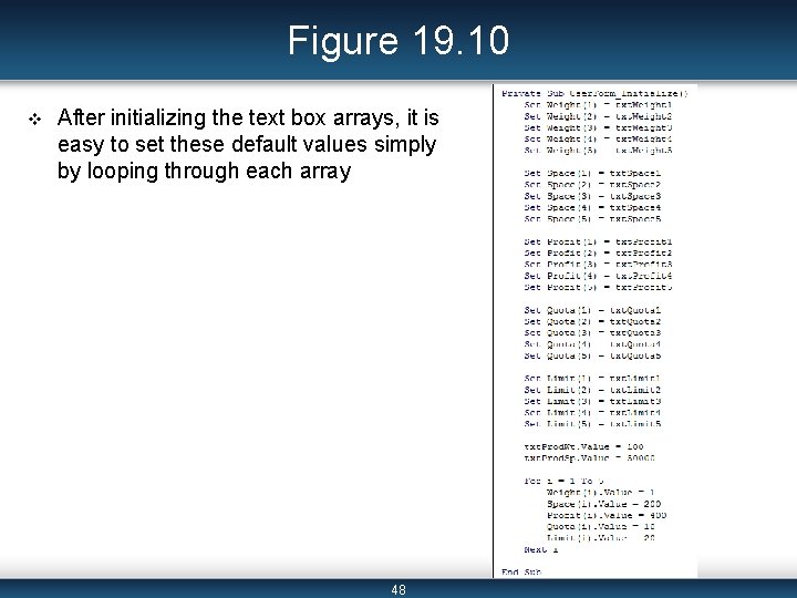 Figure 19. 10 v After initializing the text box arrays, it is easy to