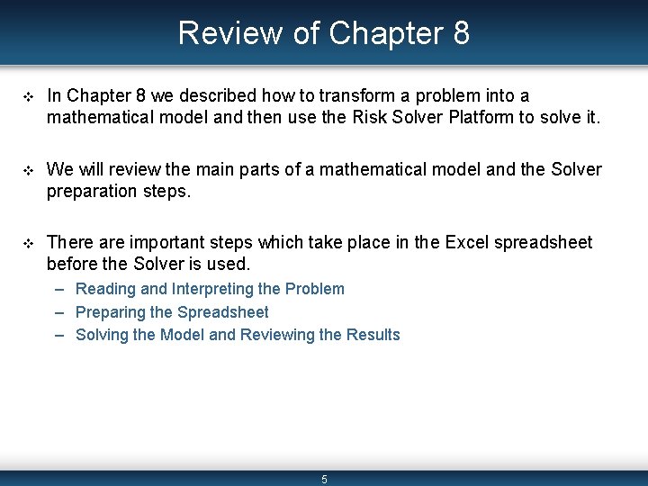 Review of Chapter 8 v In Chapter 8 we described how to transform a