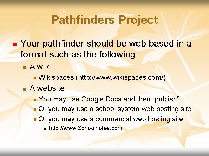 Pathfinders Project n Your pathfinder should be web based in a format such as