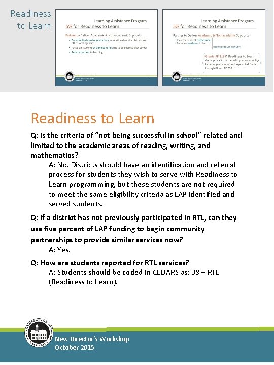 Readiness to Learn Q: Is the criteria of “not being successful in school” related