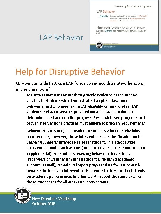 LAP Behavior Help for Disruptive Behavior Q: How can a district use LAP funds