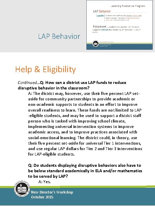 LAP Behavior Help & Eligibility Continued…Q: How can a district use LAP funds to