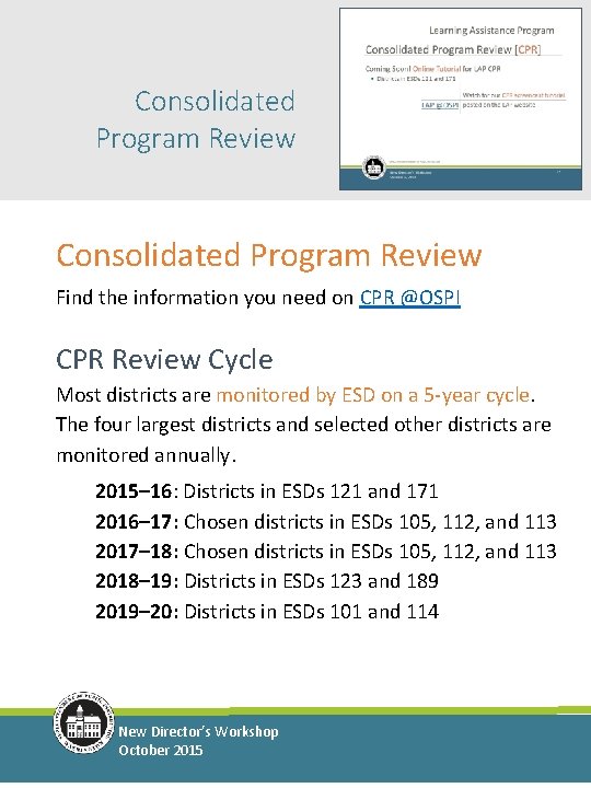 Consolidated Program Review Find the information you need on CPR @OSPI CPR Review Cycle