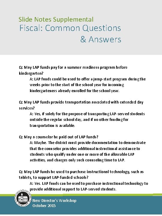 Slide Notes Supplemental Fiscal: Common Questions & Answers Q: May LAP funds pay for