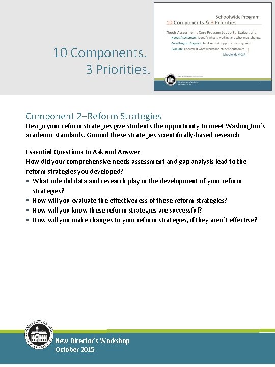 10 Components. 3 Priorities. Component 2–Reform Strategies Design your reform strategies give students the