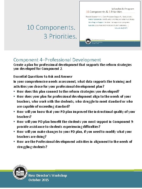 10 Components. 3 Priorities. Component 4–Professional Development Create a plan for professional development that