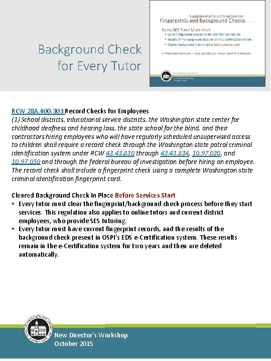 Background Check for Every Tutor RCW 28 A. 400. 303 Record Checks for Employees