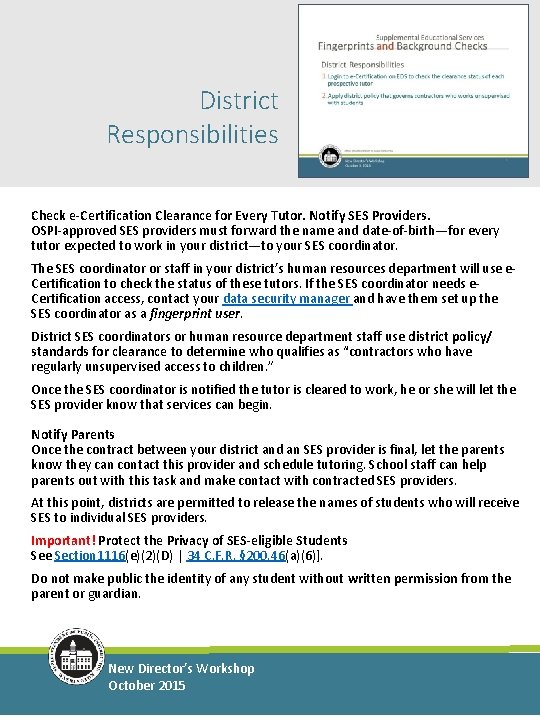 District Responsibilities Check e-Certification Clearance for Every Tutor. Notify SES Providers. OSPI-approved SES providers