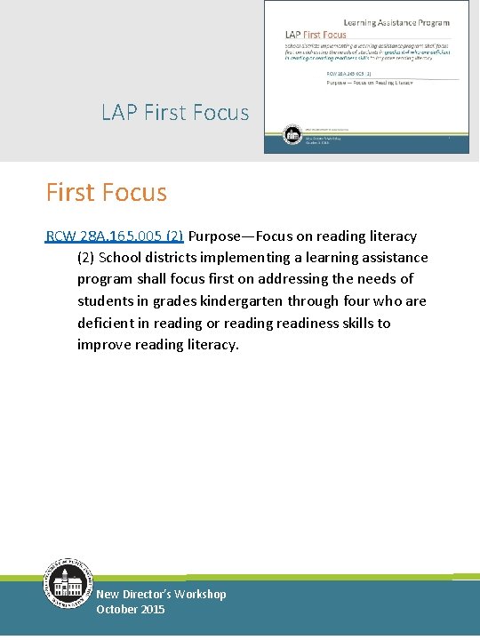 LAP First Focus RCW 28 A. 165. 005 (2) Purpose—Focus on reading literacy (2)