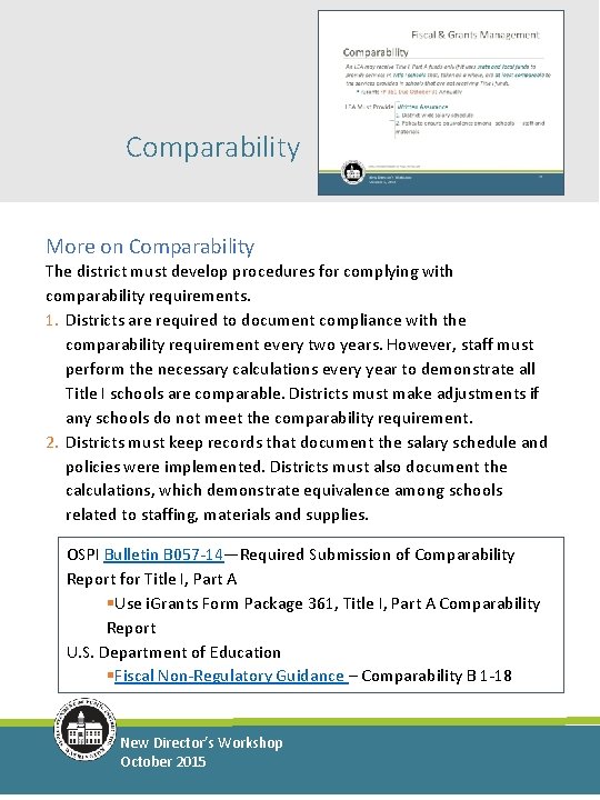 Comparability More on Comparability The district must develop procedures for complying with comparability requirements.