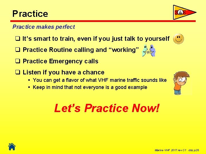 Practice makes perfect q It’s smart to train, even if you just talk to