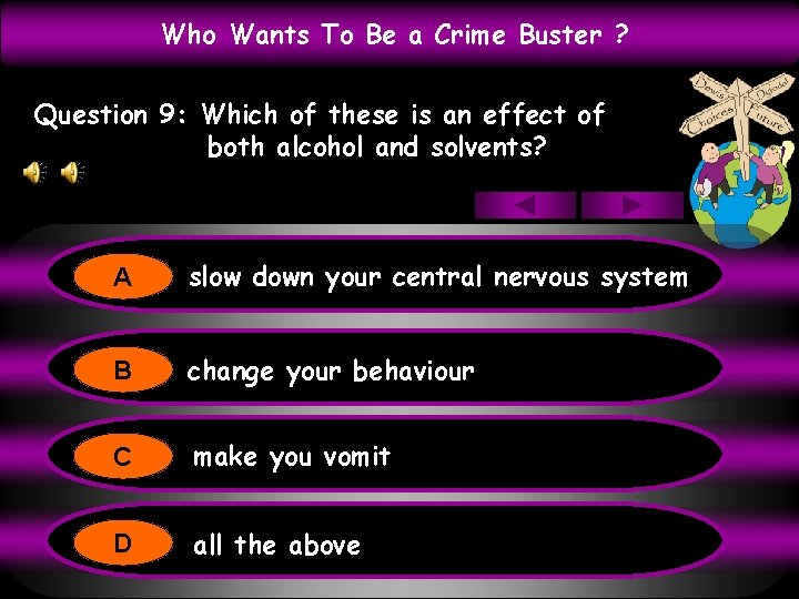 Who Wants To Be a Crime Buster ? Question 9: Which of these is