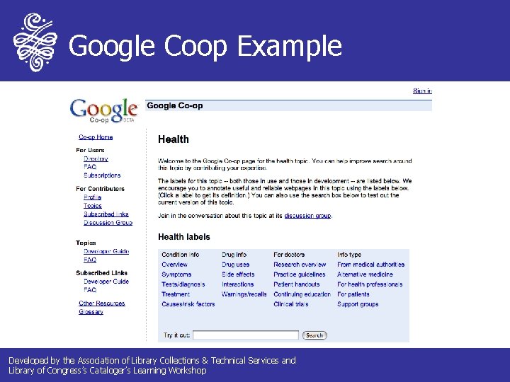 Google Coop Example Developed by the Association of Library Collections & Technical Services and Google Coop Example Developed by the Association of Library Collections & Technical Services and