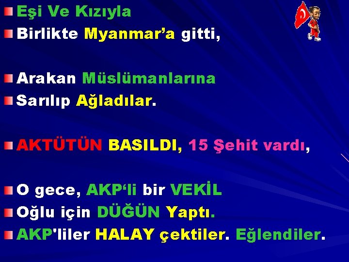 Eşi Ve Kızıyla Birlikte Myanmar’a gitti, Arakan Müslümanlarına Sarılıp Ağladılar. AKTÜTÜN BASILDI, 15 Şehit