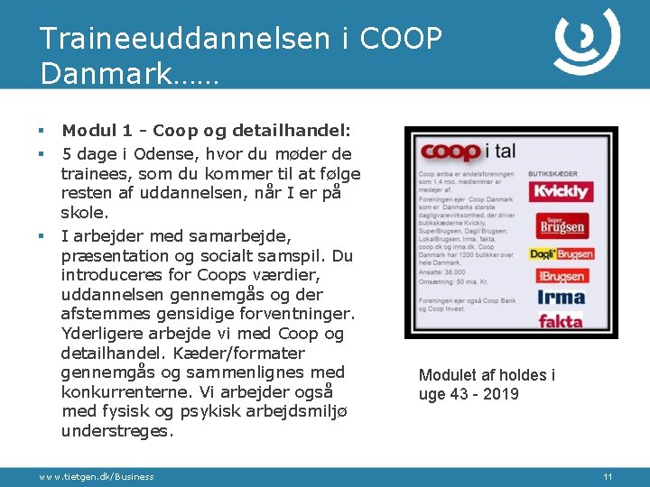 Traineeuddannelsen i COOP Danmark…… § § § Modul 1 - Coop og detailhandel: 5