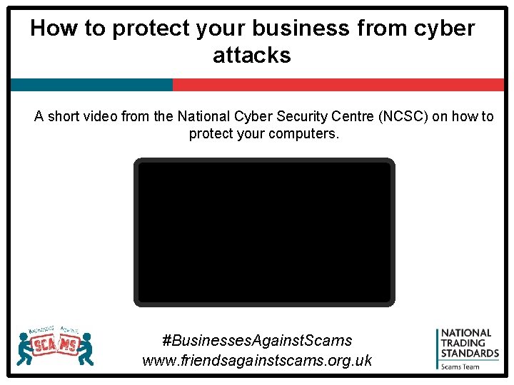 How to protect your business from cyber attacks A short video from the National