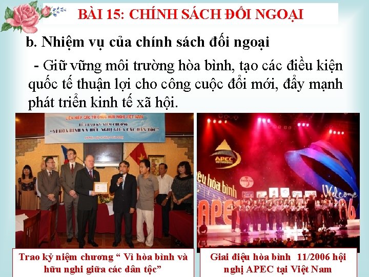 BÀI 15: CHÍNH SÁCH ĐỐI NGOẠI b. Nhiệm vụ của chính sách đối ngoại