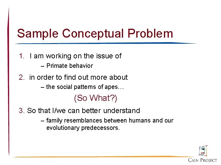 Sample Conceptual Problem 1. I am working on the issue of – Primate behavior