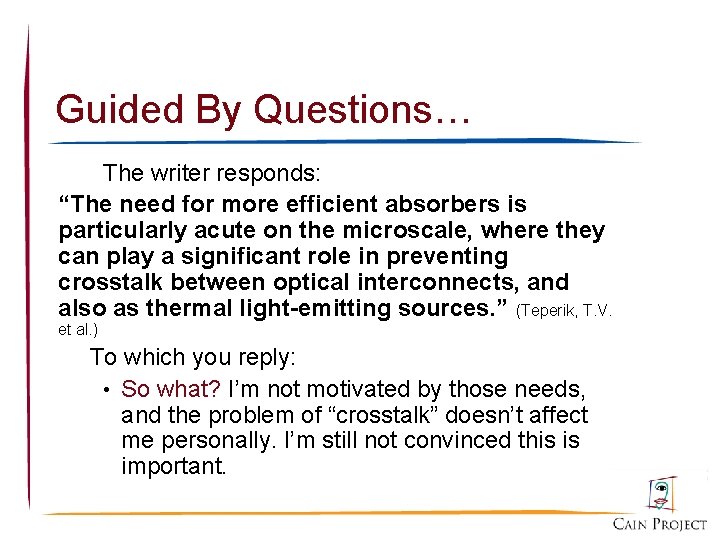 Guided By Questions… The writer responds: “The need for more efficient absorbers is particularly