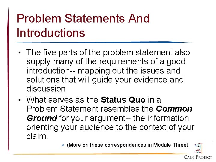 Problem Statements And Introductions • The five parts of the problem statement also supply