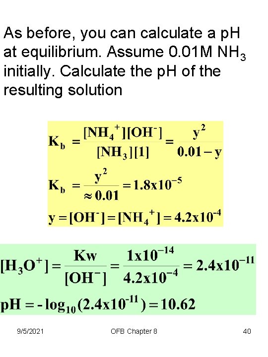 As before, you can calculate a p. H at equilibrium. Assume 0. 01 M