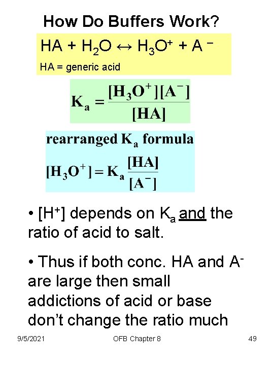 How Do Buffers Work? HA + H 2 O ↔ H 3 O+ +