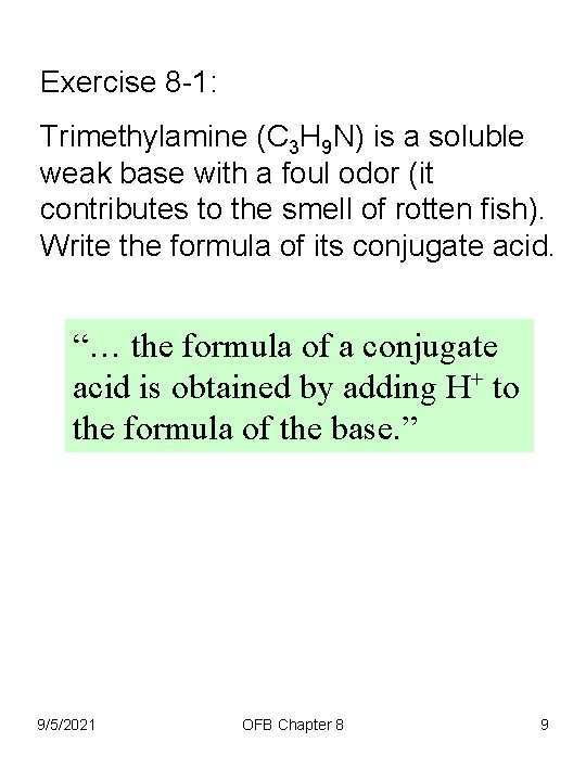 Exercise 8 -1: Trimethylamine (C 3 H 9 N) is a soluble weak base