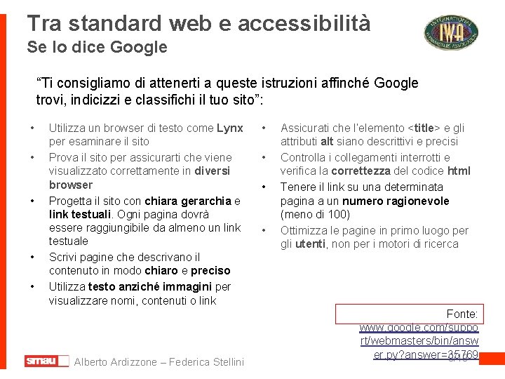 Tra standard web e accessibilità Se lo dice Google “Ti consigliamo di attenerti a