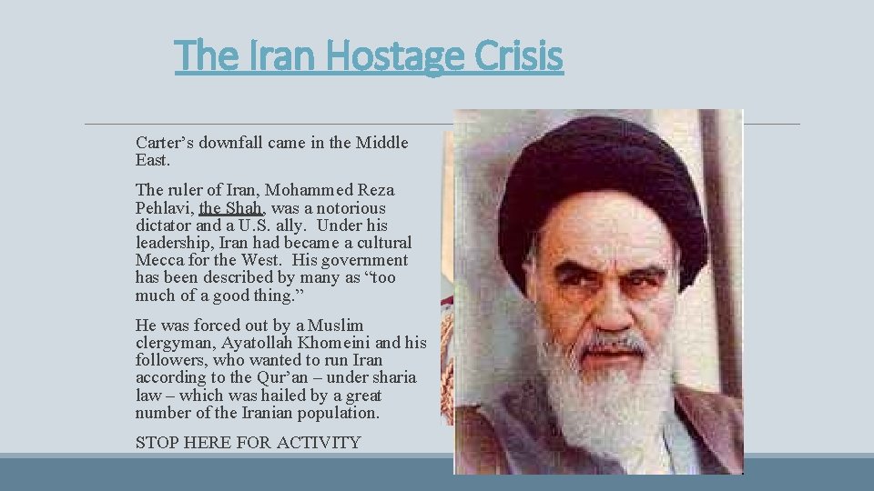 The Iran Hostage Crisis Carter’s downfall came in the Middle East. The ruler of