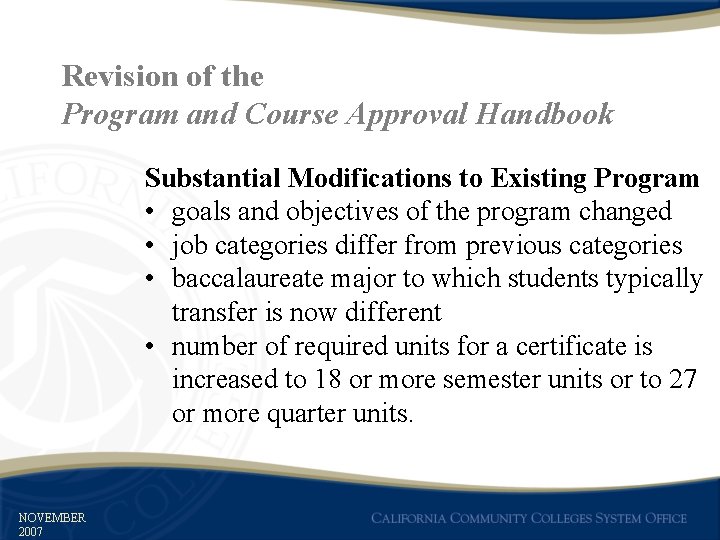 Revision of the Program and Course Approval Handbook Substantial Modifications to Existing Program •