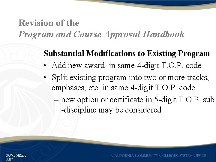 Revision of the Program and Course Approval Handbook Substantial Modifications to Existing Program •