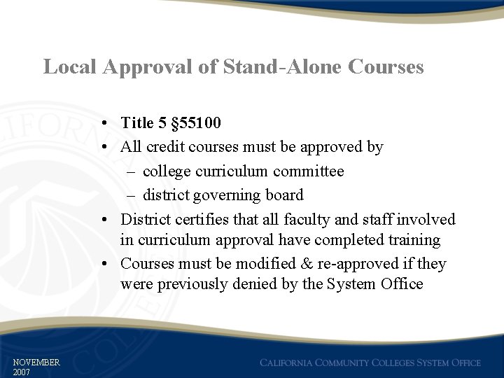 Local Approval of Stand-Alone Courses • Title 5 § 55100 • All credit courses