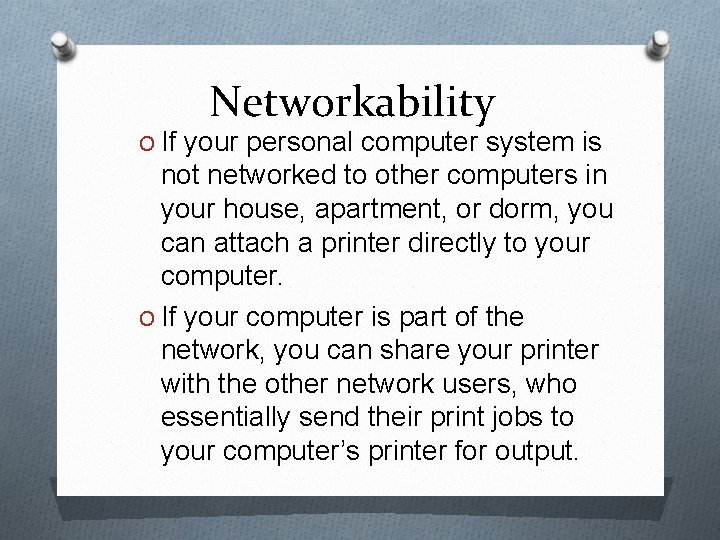 Networkability O If your personal computer system is not networked to other computers in