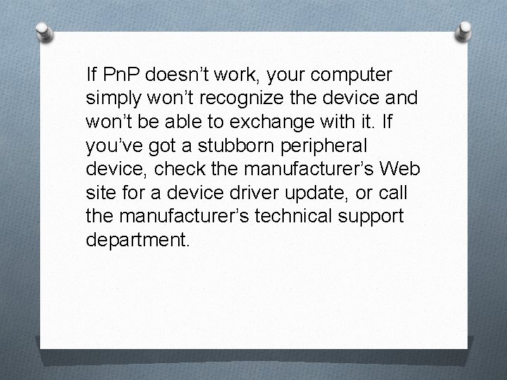 If Pn. P doesn’t work, your computer simply won’t recognize the device and won’t