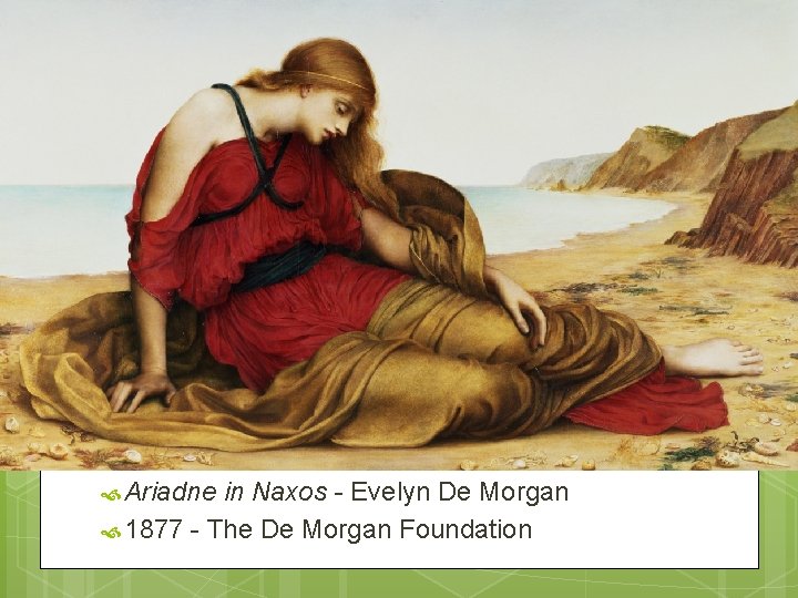  Ariadne in Naxos - Evelyn De Morgan 1877 - The De Morgan Foundation