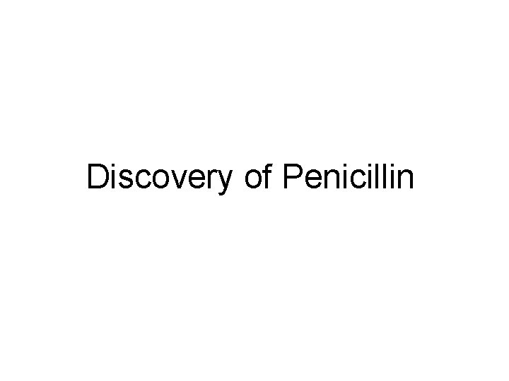 Discovery of Penicillin 