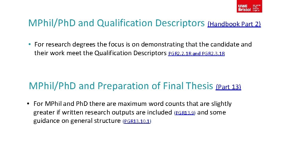 MPhil/Ph. D and Qualification Descriptors (Handbook Part 2) • For research degrees the focus